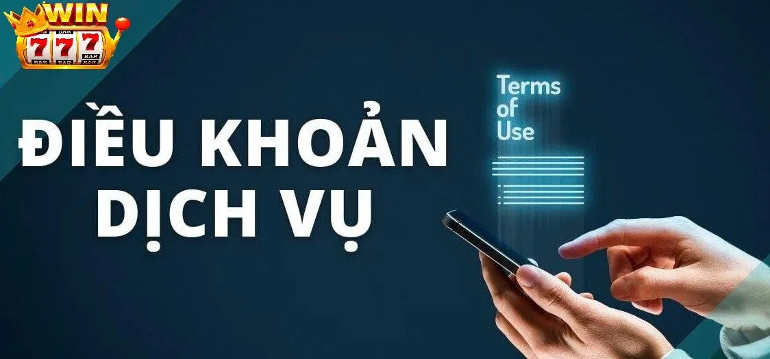 Điều Khoản Dịch Vụ Win777 – Hướng Dẫn Và Quy Định